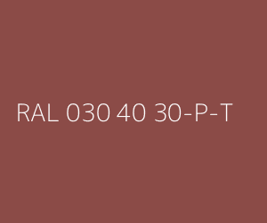Couleur RAL 030 40 30-P-T 
