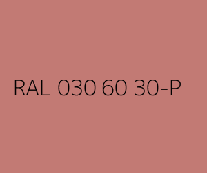 Couleur RAL 030 60 30-P 