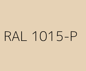 Couleur RAL 1015-P IVOIRE CLAIR Couleur RAL 1015-P IVOIRE CLAIR