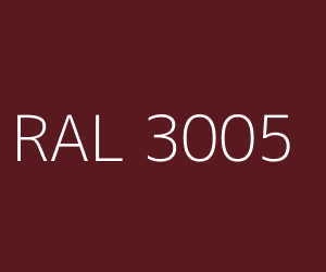 Couleur RAL 3005 ROUGE VIN Couleur RAL 3005 ROUGE VIN